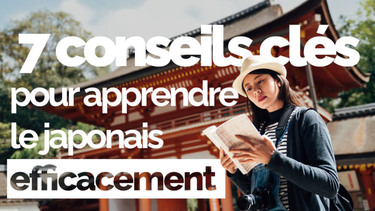7 conseils clés vous permettra de vous mettre dans de bonnes conditions pour apprendre le japonais et atteindre vos premiers objectifs.