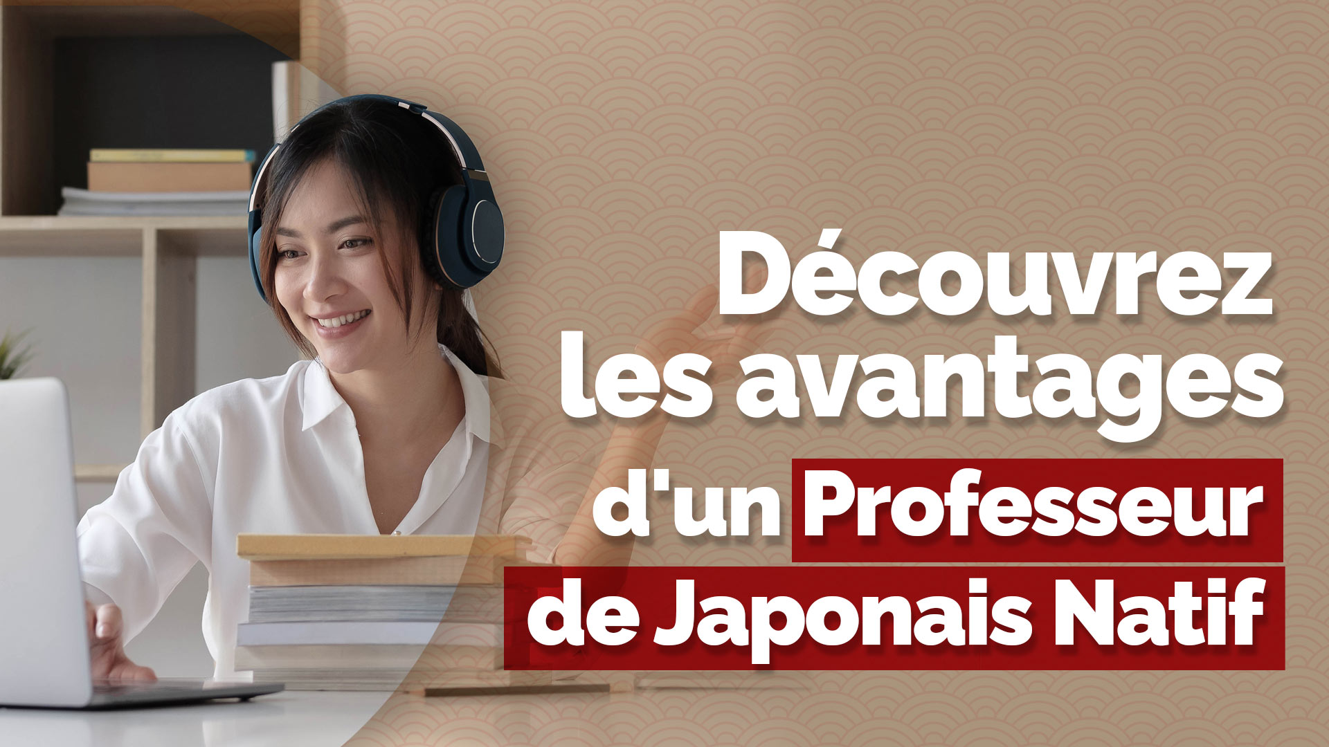 Quels sont les avantages d'apprendre le japonais avec un professeur de langue maternelle japonaise