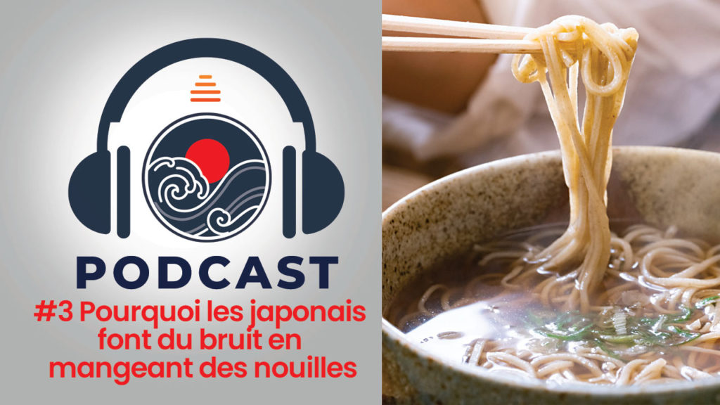 3e volet de "J'écoute du japonais" (A1) : Nouilles et bruits de bouche. Apprenez pourquoi c'est courant et explorez la diversité des nouilles japonaises.